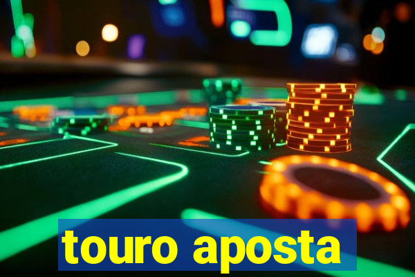 touro aposta